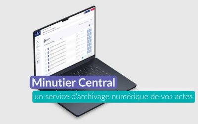 Minutier Central : dématérialiser le minutier